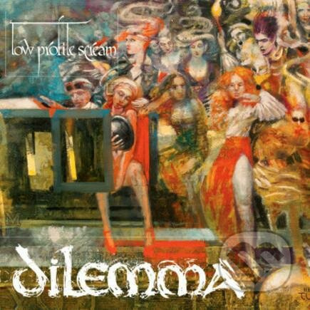 Dilemma: Low profile scream - Dilemma