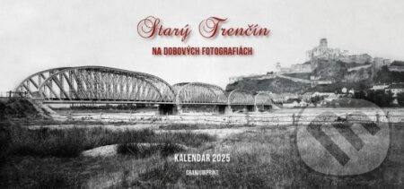 Starý Trenčín 2025 - stolový kalendár