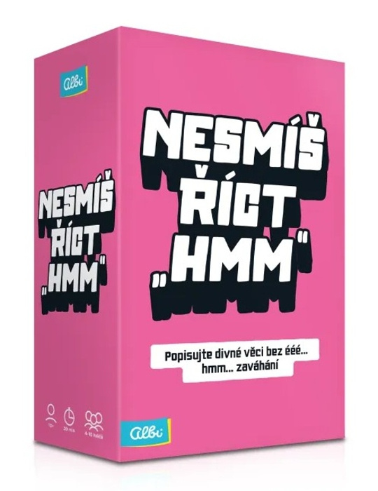 Nesmíš říct hmm Albi
