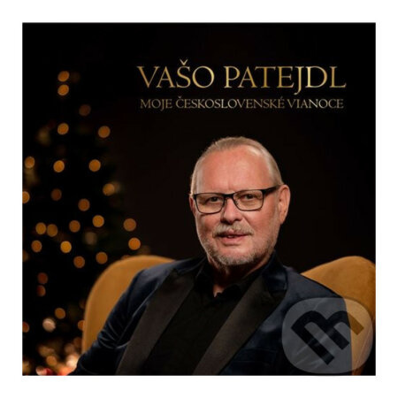 Vašo Patejdl: Moje československé Vianoce - Vašo Patejdl