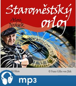 Jirásek: Staroměstský orloj, mp3 - Alois Jirásek