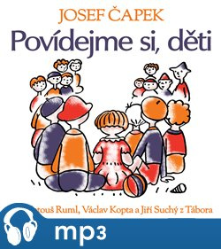 Povídejme si, děti, mp3 - Josef Čapek