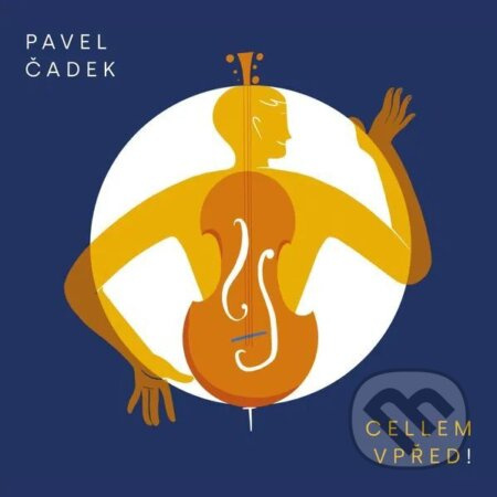 Pavel Čadek:  Cellem vpřed! (CD) - Čadek Pavel, Pavel Čadek