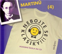 Nebojte se klasiky! - Bohuslav Martinů - Bohuslav Martinů