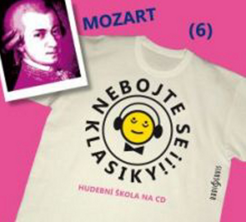 Nebojte se klasiky! - Wolfgang Amadeus Mozart - Wolfgang Amadeus Mozart