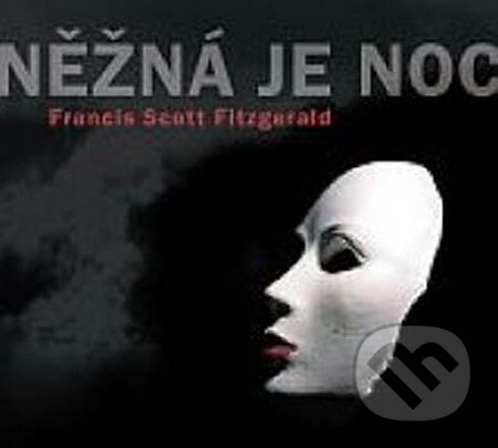 Něžná je noc - Francis Scott Fitzgerald