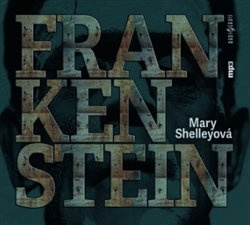 Frankenstein - Mary Shelleyová