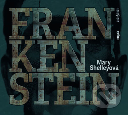 Frankenstein - Mary Shelleyová