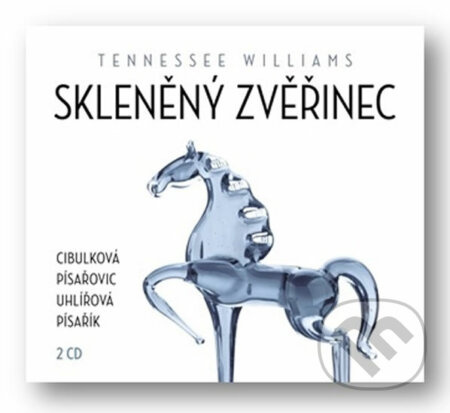 Skleněný zvěřinec - Tennessee Williams