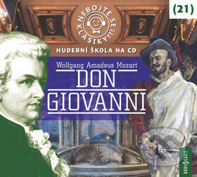 Nebojte se klasiky! 21 Don Giovanni - Wolfgang Amadeus Mozart