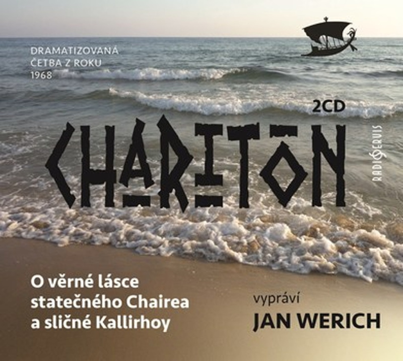 O věrné lásce statečného Chairea a sličné Kallirhoy - Charitón