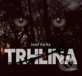 Trhlina - Jozef Karika