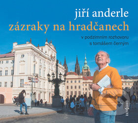Zázraky na Hradčanech - Jiří Anderle