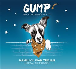 Gump: Pes, který naučil lidi žít - Filip Rožek