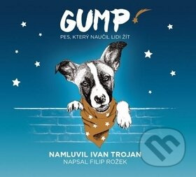 Gump: Pes, který naučil lidi žít - Filip Rožek