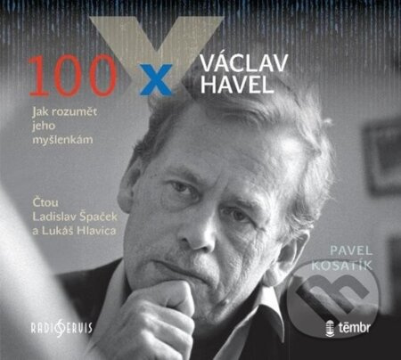 100 x Václav Havel - Pavel Kosatík