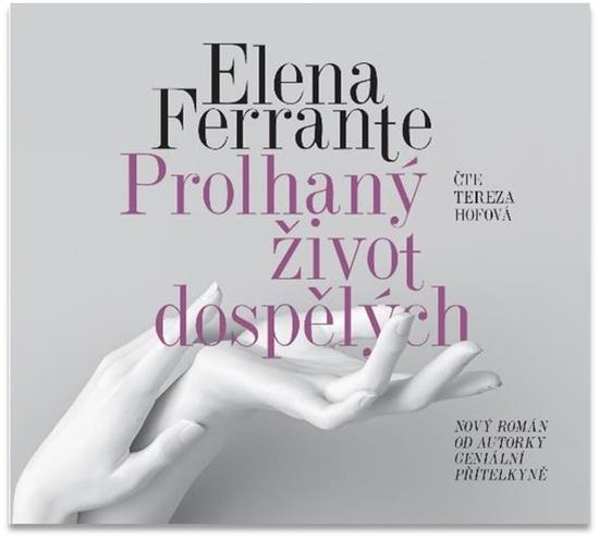 Prolhaný život dospělých - Elena Ferrante