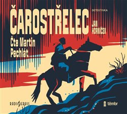 Čarostřelec - Jan Horníček
