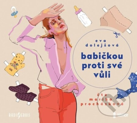 Babičkou proti své vůli - Eva Dolejšová