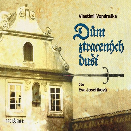 Dům ztracených duší - Vlastimil Vondruška