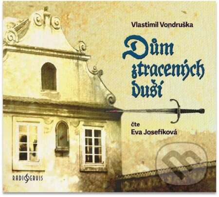 Dům ztracených duší - Vlastimil Vondruška