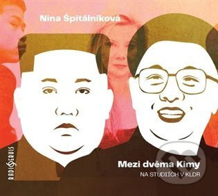 Mezi dvěma Kimy - Nina Špitálníková