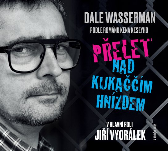 Přelet nad kukaččím hnízdem - Ken Kesey, Dale Wasserman