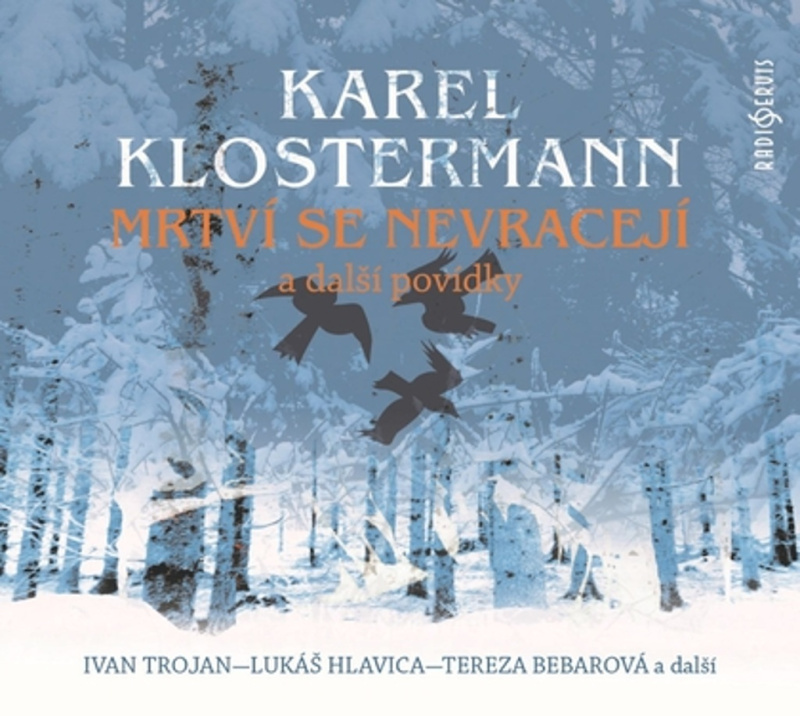 Mrtví se nevracejí a jiné povídky - Karel Klostermann