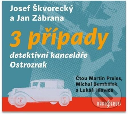 3 případy detektivní kanceláře Ostrozrak - Jan Zábrana, Josef Škvorecký
