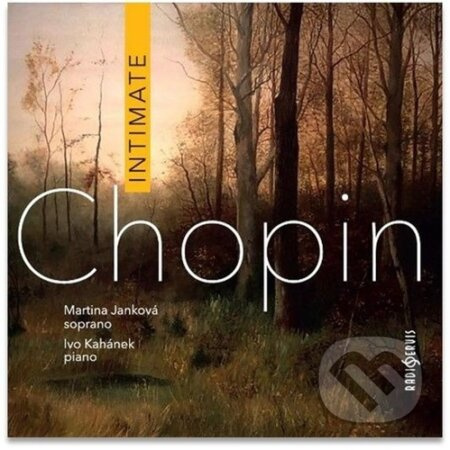Intimate - Fryderyk Chopin, Martina Janková, Ivo Kahánek