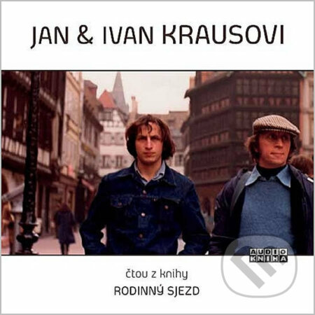 Rodinný sjezd - Ivan Kraus, Jan Kraus - audiokniha z kategorie Beletrie