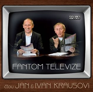 Kraus Ivan, Kraus Jan  Kraus: Fantom Televize - audiokniha z kategorie Beletrie