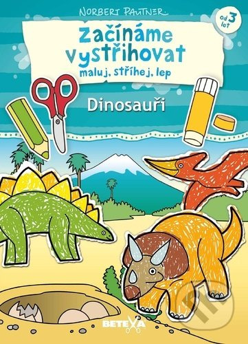 Začínáme vystřihovat - Dinosauři - Norbert Pautner