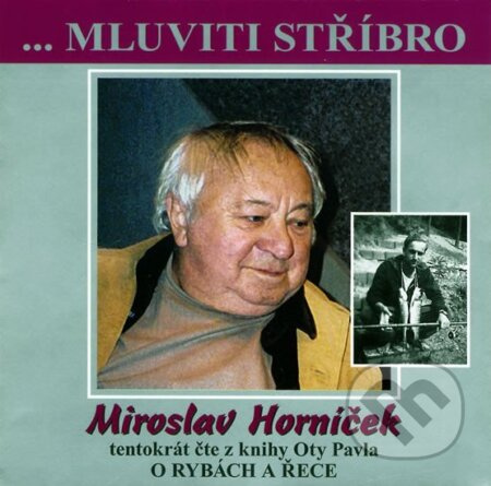 Mluviti stříbro - O rybách a řece - Ota Pavel - audiokniha z kategorie Životopisy