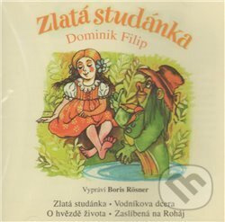 Zlatá studánka - Dominik Fili - audiokniha z kategorie Pohádky