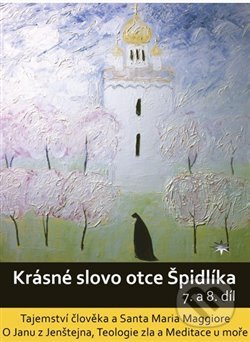 Krásné slovo otce Špidlíka – 7. a 8. díl (Tajemství člověka a Santa Maria Maggiore. O Janu z Jenštejna, Teologie Zla a Meditace u moře) - film z…
