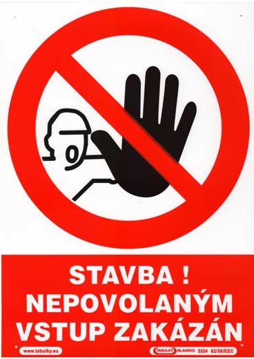 Tabule zákazová Stavba! Nepovolaným vstup zakázán A4