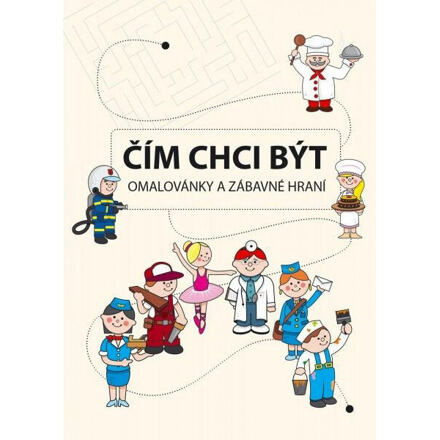 Teddies Čím Chci Být sešit omalovánky a zábavné hraní