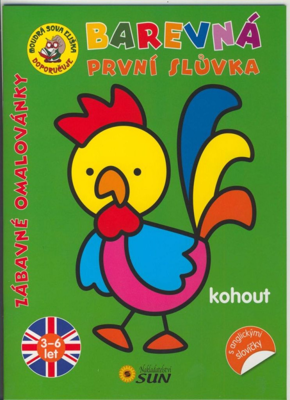 Kohout - Barevná první slůvka s anglickými slovíčky NAKLADATELSTVÍ SUN s.r.o.