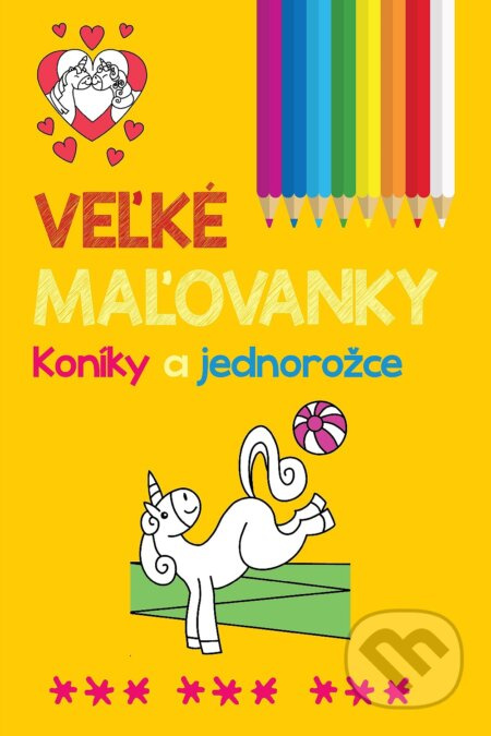 Veľké maľovanky: Koníky a jednorožce - kniha z kategorie Omalovánky