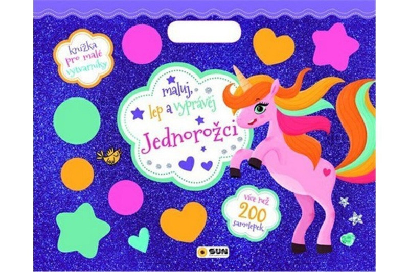 Jednorožci - Maluj, lep a vyprávěj (200 samolepek) NAKLADATELSTVÍ SUN s.r.o.