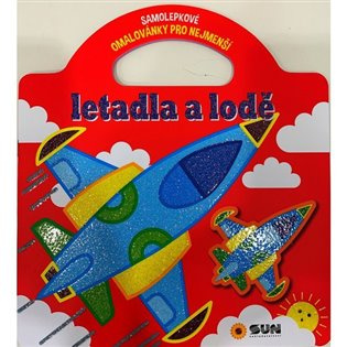 Letadla a lodě - Samolepkové omalovánky NAKLADATELSTVÍ SUN s.r.o.