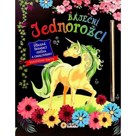 Báječní jednorožci - úžasná škrábací knížka a omalovánky