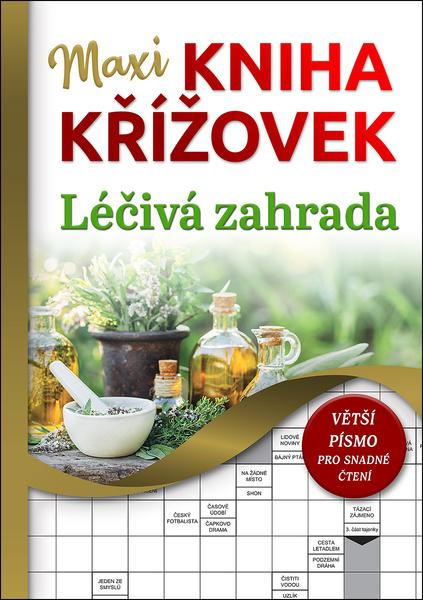 Maxi kniha křížovek: Léčivá zahrada (Větší písmo)