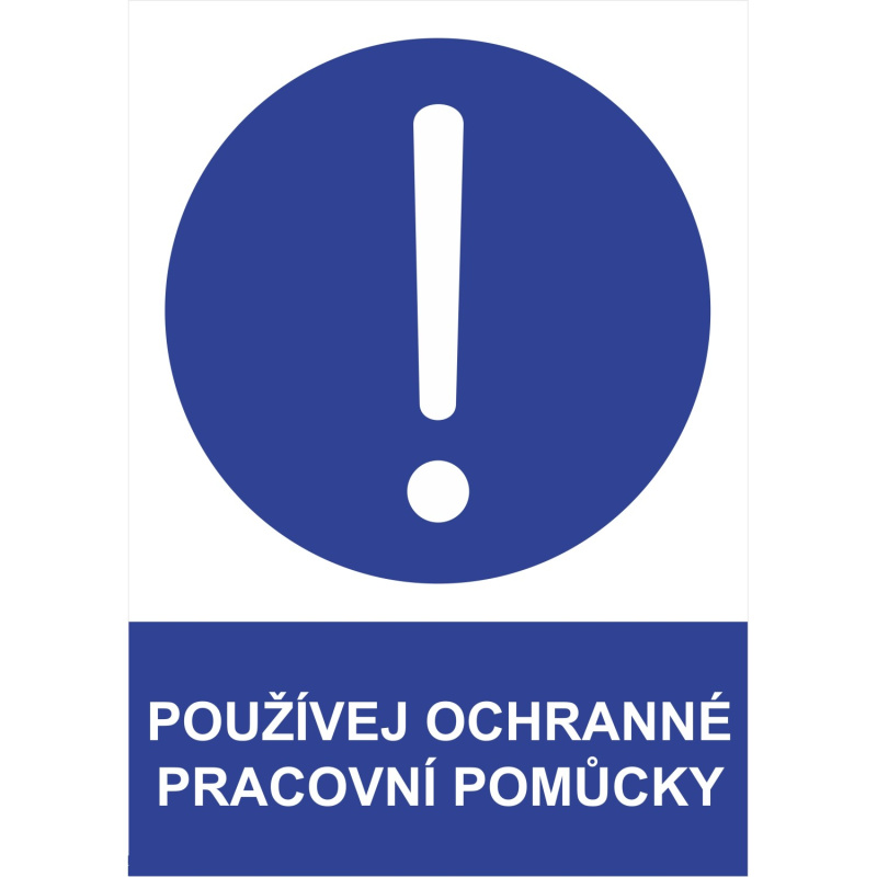 Tabulka Používej ochranné pracovní pomůcky