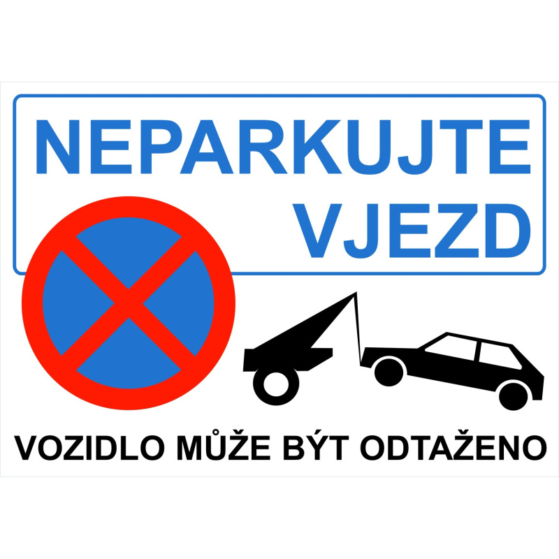 Neparkujte vjezd A4