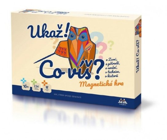 Ukaž! Co víš?