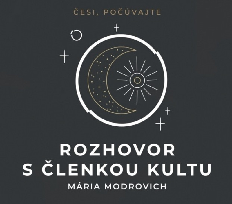 Rozhovor s členkou kultu - Mária Modrovich - kniha z kategorie Společenská beletrie