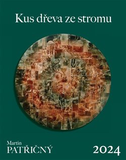 Nástěnný kalendář. Martin Patřičný 2024 - Martin Patřičný