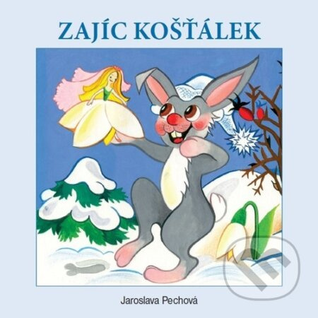 Zajíc Košťálek - Jaroslava Pechová